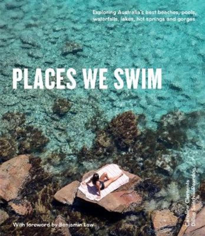 Places We Swim by Dillon Seitchik-Reardon - 9781741175660
