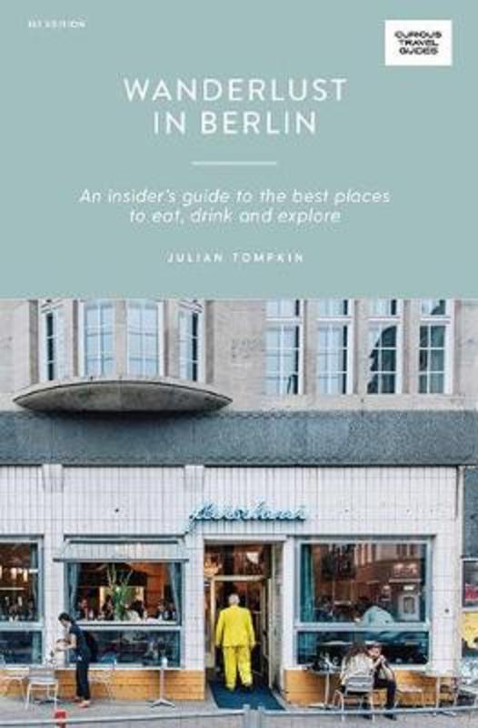 Wanderlust in Berlin by Julian Tompkin - 9781741176476
