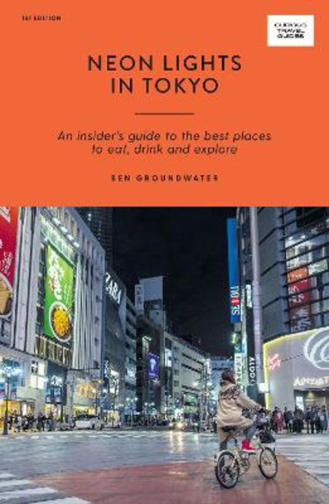 Neon Lights in Tokyo by Ben Groundwater - 9781741177015