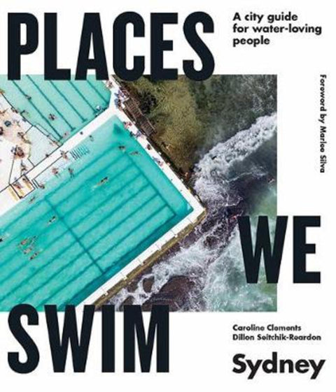 Places We Swim Sydney by Caroline Clements - 9781741177077