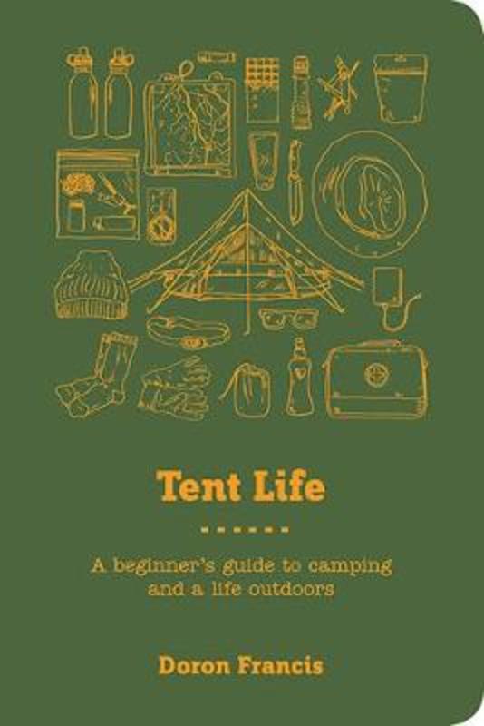 Tent Life by Doron Francis - 9781741177213