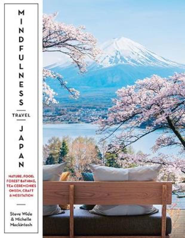 Mindfulness Travel Japan by Steve Wide - 9781741177237