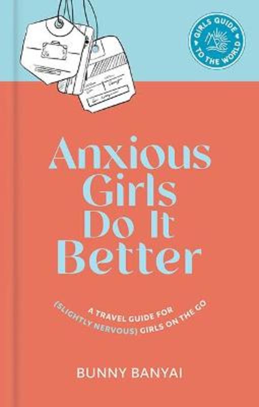 Anxious Girls Do It Better by Bunny Banyai - 9781741177275