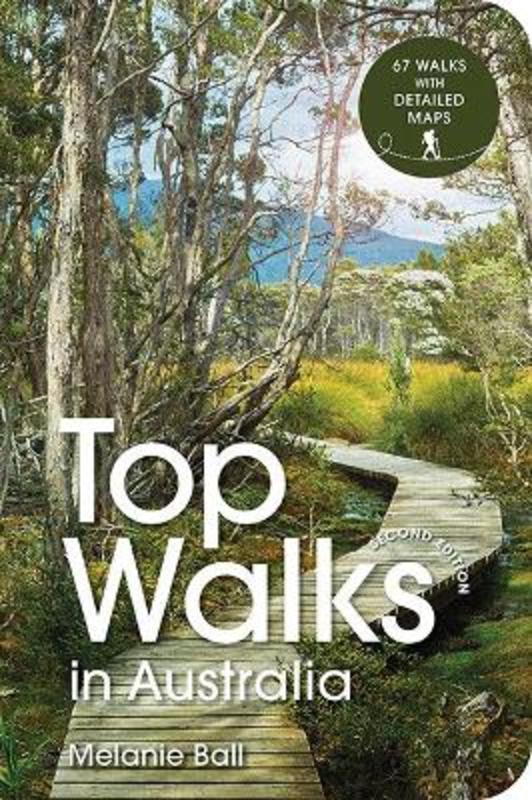 Top Walks in Australia 2nd edition by Melanie Ball - 9781741177800