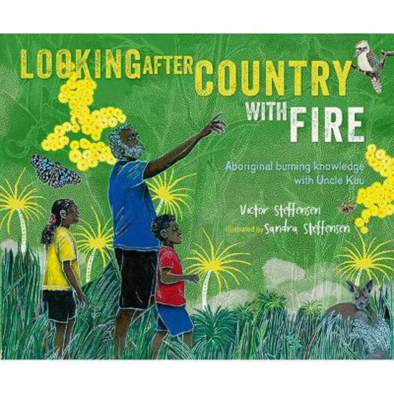 Looking After Country with Fire by Victor Steffensen - 9781741177824