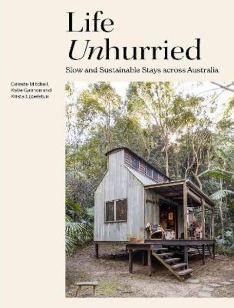 Life Unhurried by Celeste Mitchell - 9781741177893