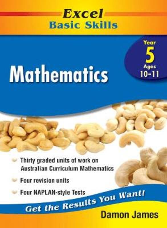 Excel Basic Skills Core Books: Mathematics Year 5 by Damon James - 9781741256208