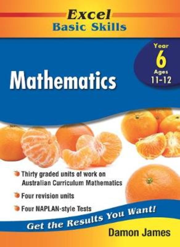 Excel Basic Skills - Mathematics Year 6 by Damon James - 9781741256215