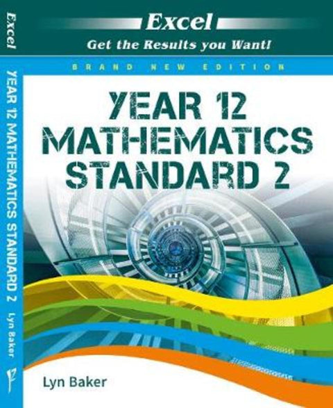 Excel Year 12 Mathematics Standard 2 Study Guide by Lyn Baker - 9781741256826