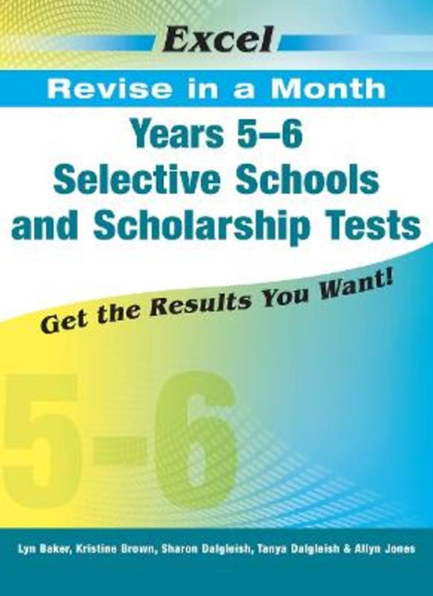 Excel Revise in a Month Years 5-6: Selective Schools and Scholarship Tests by Lyn Baker - 9781741256994