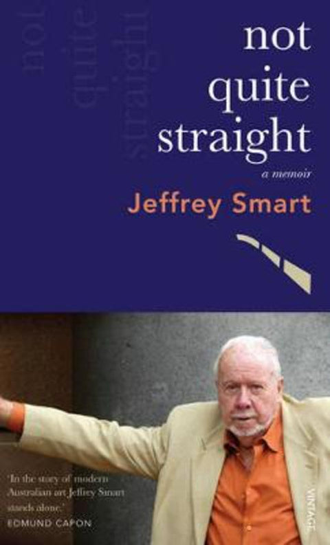 Not Quite Straight by Jeffrey Smart - 9781741666274