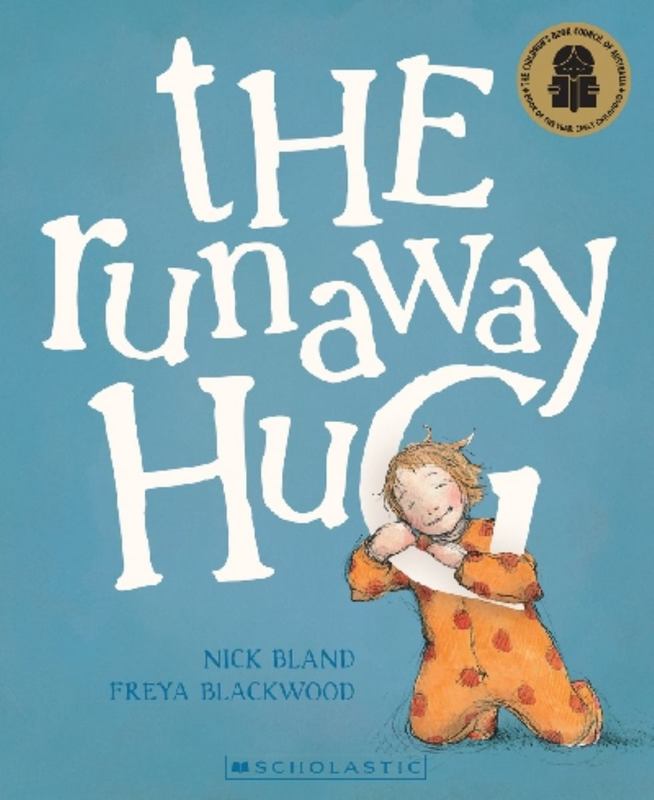 The Runaway Hug by Nick Bland - 9781741698909