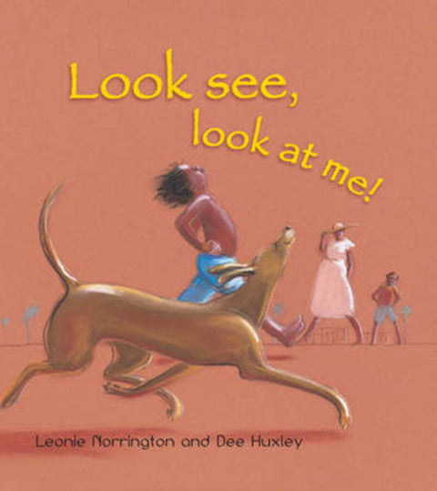 Look See, Look at Me by Leonie Norrington - 9781741758832