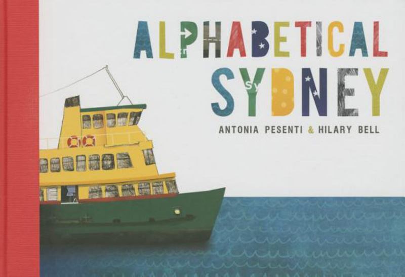Alphabetical Sydney by Hilary Bell - 9781742233703