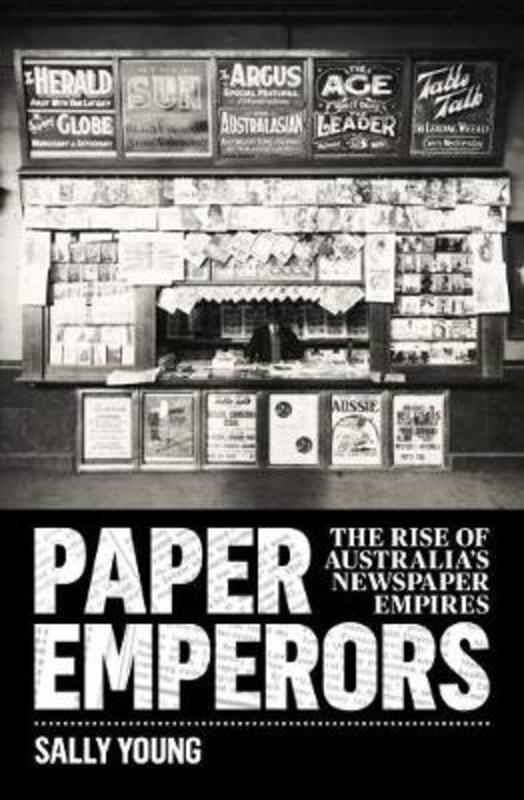 Paper Emperors by Sally Young - 9781742234984