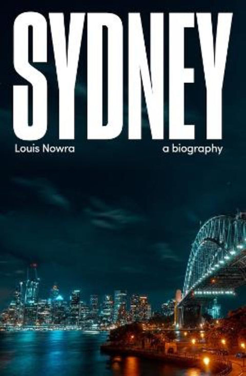 Sydney by Louis Nowra - 9781742235929