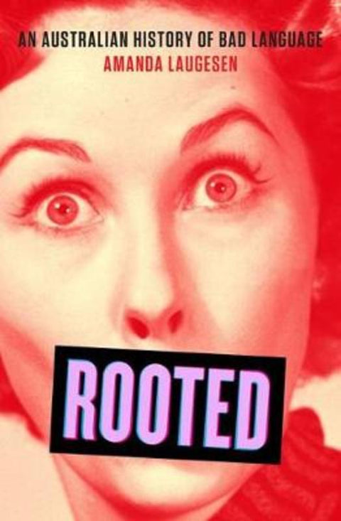 Rooted by Dr Amanda Laugesen - 9781742236636