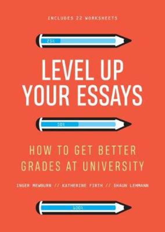 Level Up Your Essays by Dr Inger Mewburn - 9781742236803