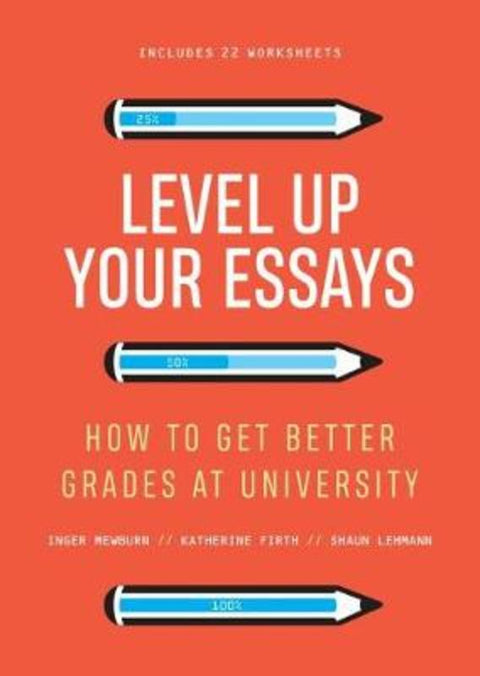 Level Up Your Essays by Inger Mewburn - 9781742236803