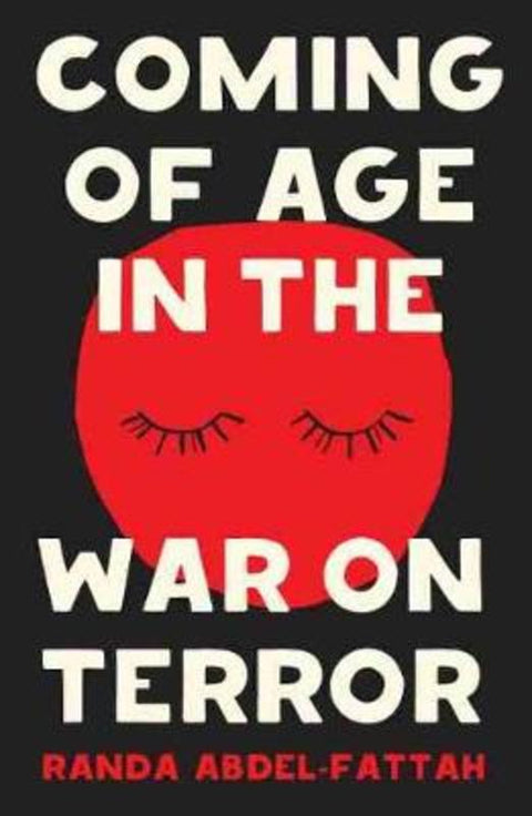 Coming of Age in the War on Terror by Randa Abdel-Fattah - 9781742236865