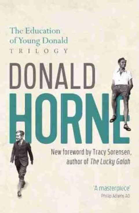 The Education of Young Donald Trilogy by Donald Horne - 9781742237299