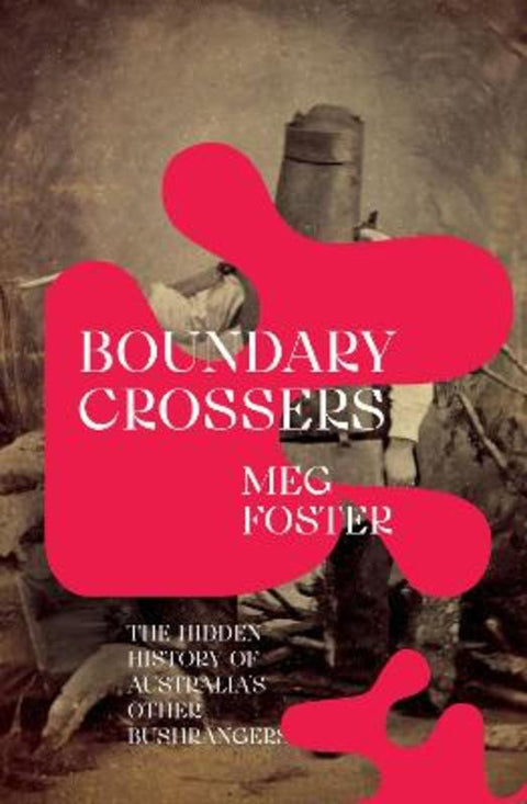 Boundary Crossers by Meg Foster - 9781742237527