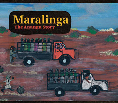Maralinga, the Anangu Story by Yalata - 9781742378428