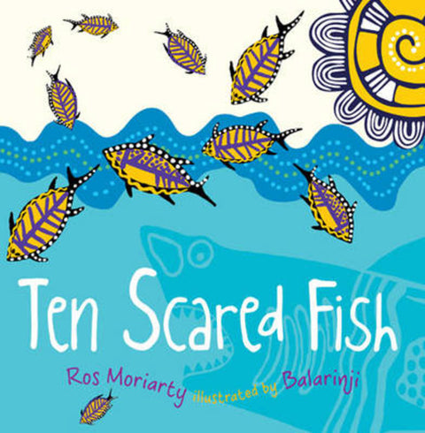 Ten Scared Fish by Ros Moriarty - 9781742379128