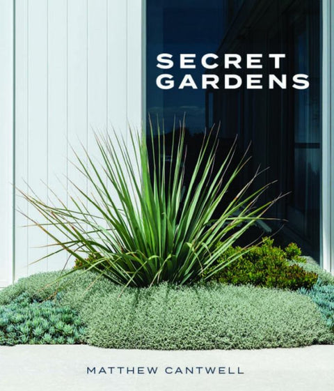 Secret Gardens by Matthew Cantwell - 9781742571775
