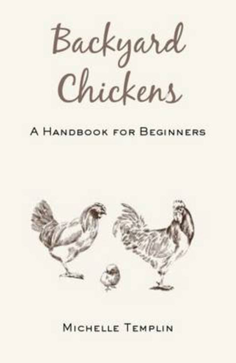 Backyard Chickens by Michelle Templin - 9781742574516
