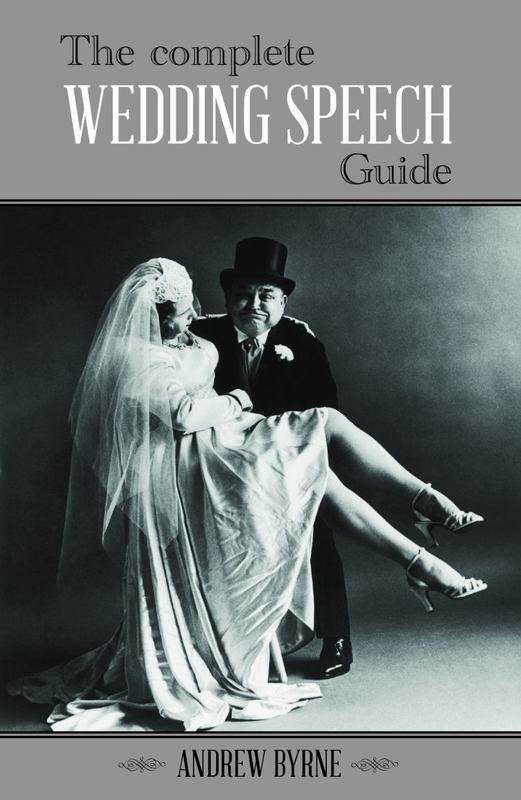 The Complete Wedding Speech Guide by Andrew Byrne - 9781742576794