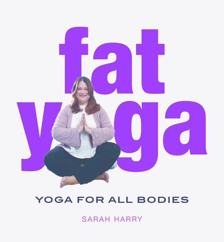 Fat Yoga by Sarah Harry - 9781742579313