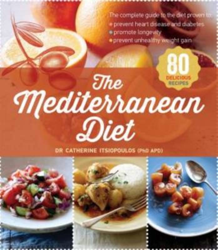 The Mediterranean Diet by Dr. C Itsiopoulos - 9781742610825