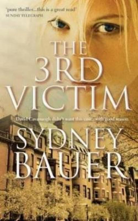 The 3rd Victim: A David Cavanaugh Novel 6 by Sydney Bauer - 9781742611082