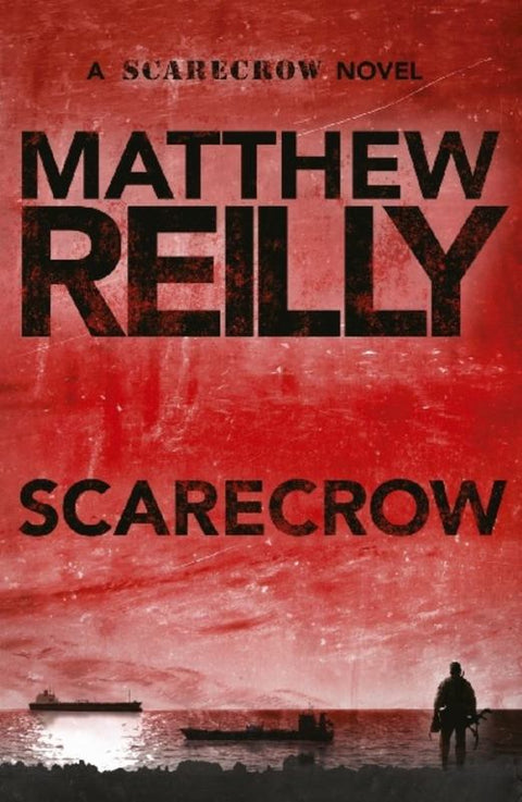 Scarecrow: A Scarecrow Novel 3 by Matthew Reilly - 9781742611761