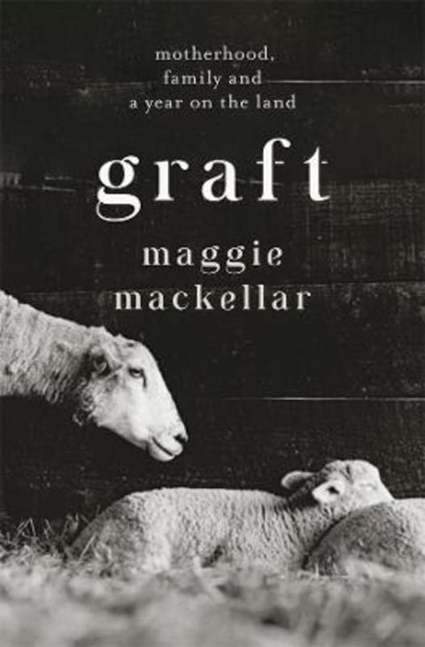 Graft by Maggie MacKellar - 9781742752471