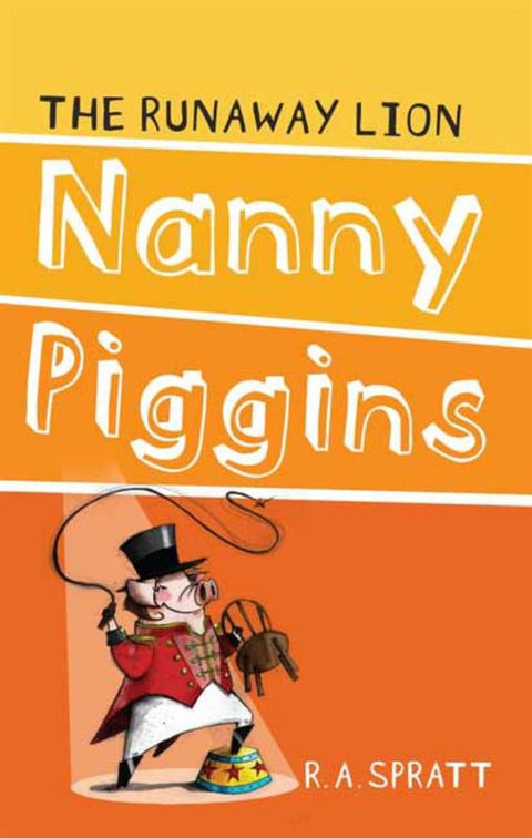 Nanny Piggins And The Runaway Lion 3 by R.A. Spratt - 9781742753676