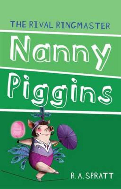 Nanny Piggins and the Rival Ringmaster 5 by R.A. Spratt - 9781742753782