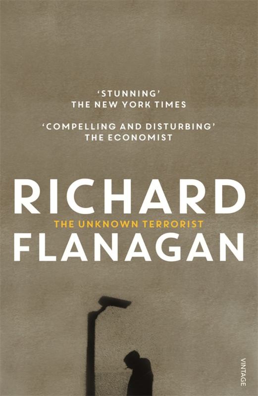 The Unknown Terrorist by Richard Flanagan - 9781742755113