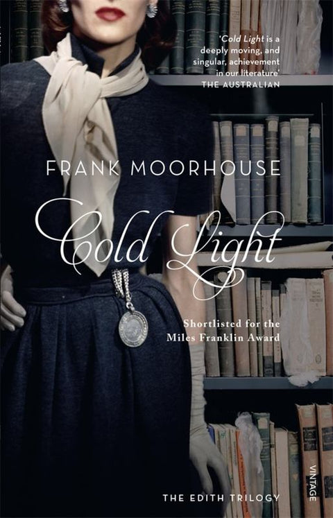Cold Light by Frank Moorhouse - 9781742759111
