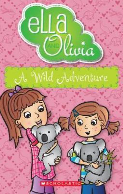 A Wild Adventure Ella and Olivia #21
