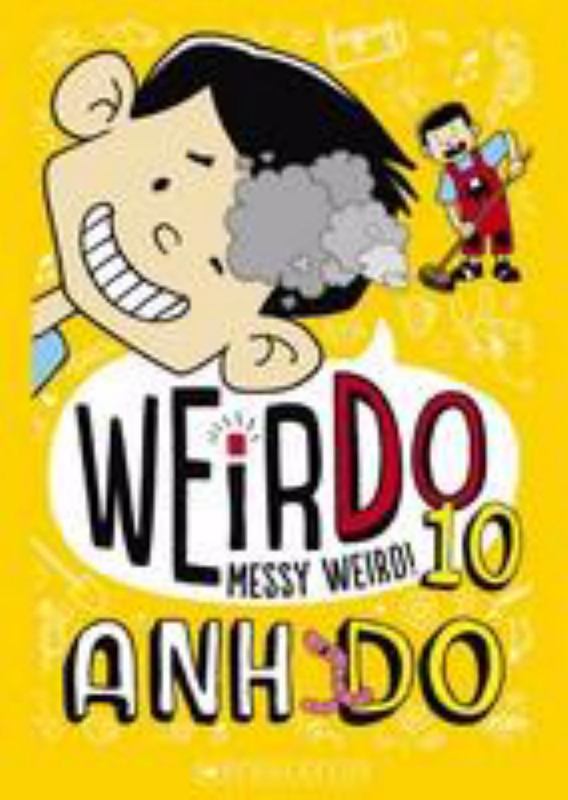 Messy Weird! (Weirdo 10) by Anh Do - 9781742768045