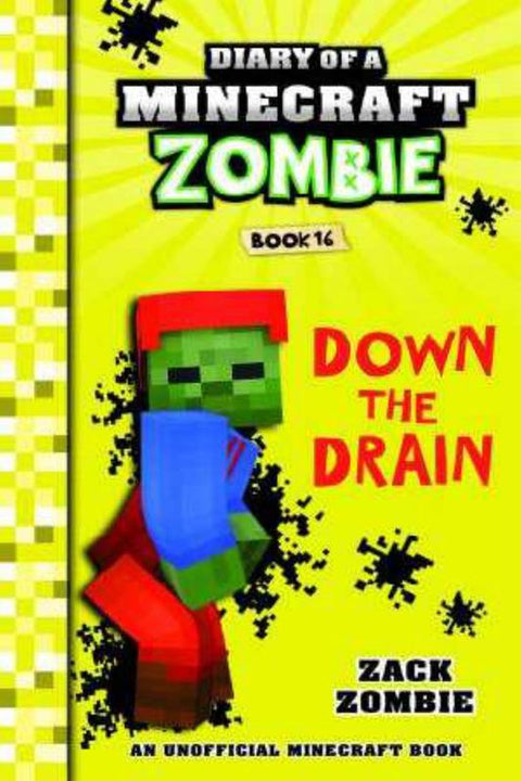 Down the Drain (Diary of a Minecraft Zombie, Book 16) by Zack Zombie - 9781742768670