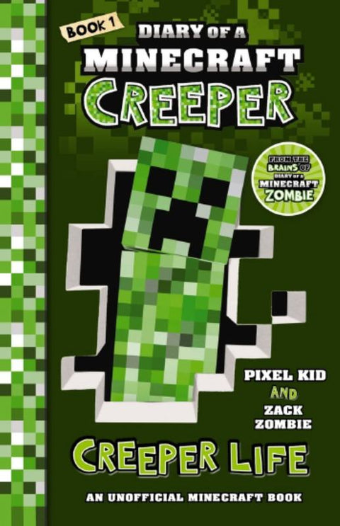 Creeper Life (Diary of a Minecraft Creeper Book 1) by Zack Zombie - 9781742768717