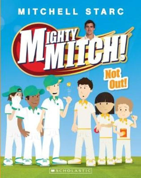 Not out! (Mighty Mitch #4) by Mitchell Starc - 9781742769165