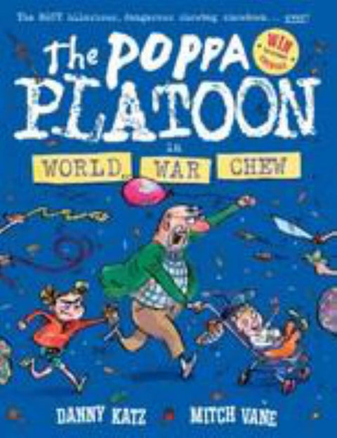Poppa Platoon in World War Chew by Danny Katz - 9781742769189