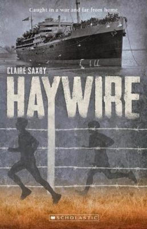 Haywire (Australia's Second World War) by Claire Saxby - 9781742769196