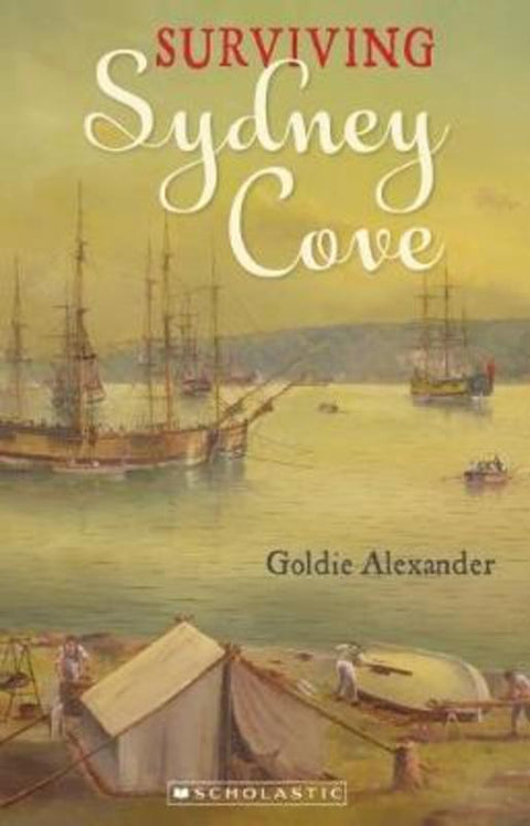 Surviving Sydney Cove (My Australian Story) by Goldie Alexander - 9781742769615