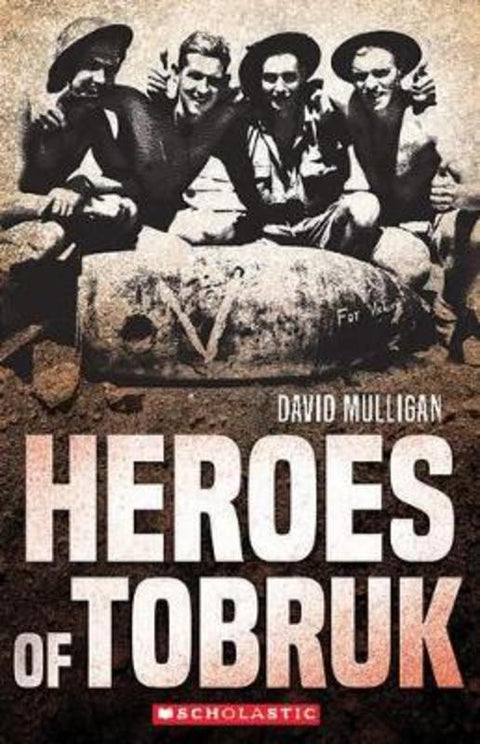 Heroes of Tobruk My Australian Story