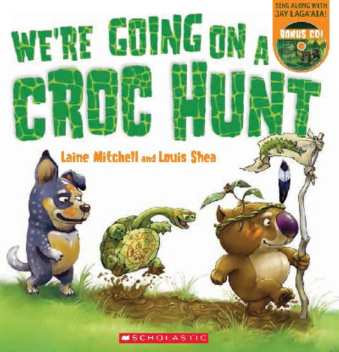 We'Re Going on a Croc Hunt Pb+ by Laine Mitchell - 9781742838618